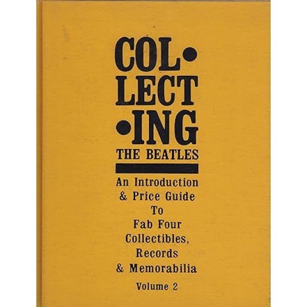 Collecting the "Beatles" Hardcover – Import, 1 June 1985 by Barbara Fenick (Author)
