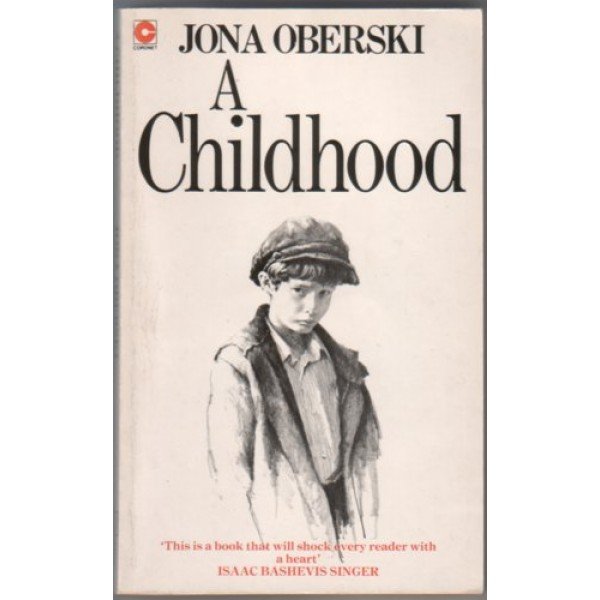 A Childhood By Jona Oberski 1st Thus edition, published by Coronet Books in 1984.