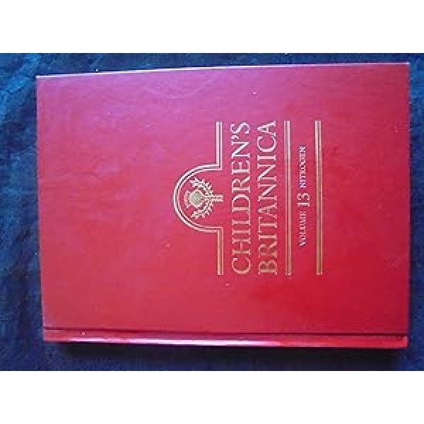 Children's Britannica Vol 13 - Nitrogen to Philistines Published by Encyclopaedia Britannica, 1993