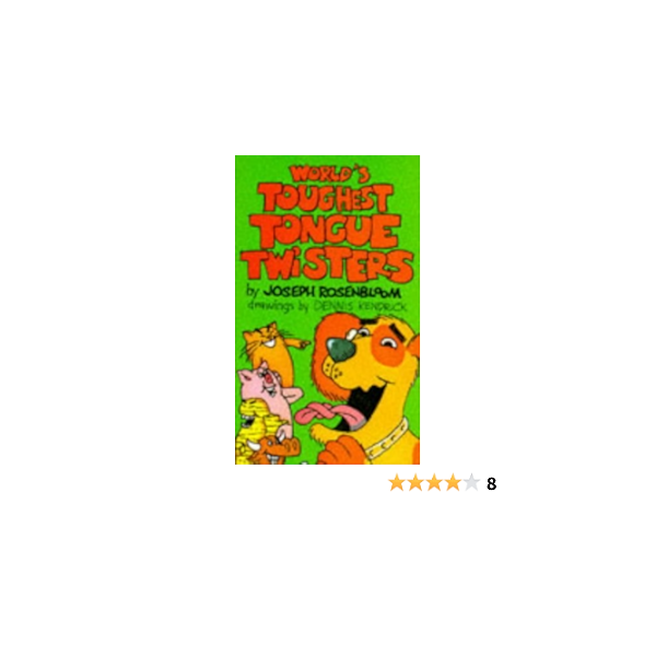 World's Toughest Tongue Twisters Paperback – June 28, 1987 English Edition  by Joseph Rosenbloom (著), Dennis Kendrick (イラスト)