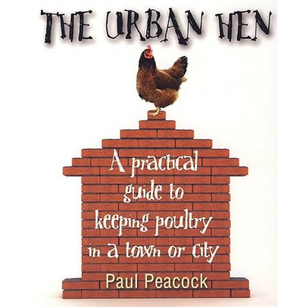 Urban Hen by Paul Peacock (Author)