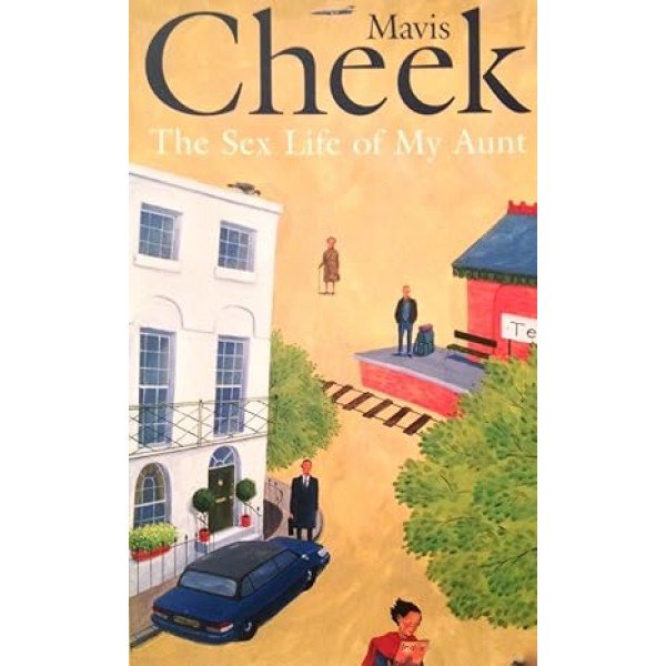 The Sex Life of My Aunt by Mavis Cheek (Author)