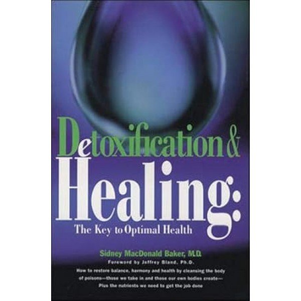 Detoxification & Healing Paperback – 16 April 1997 by Sidney Macdonald Baker (Author)