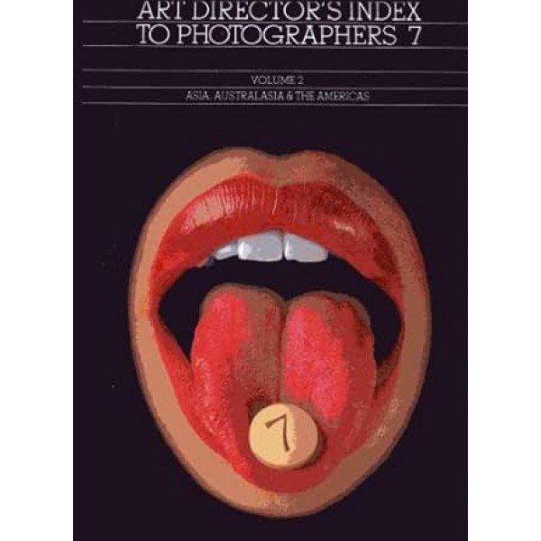 Art Director's Index to Photographers: v.7 Hardcover – 1 November 1981
