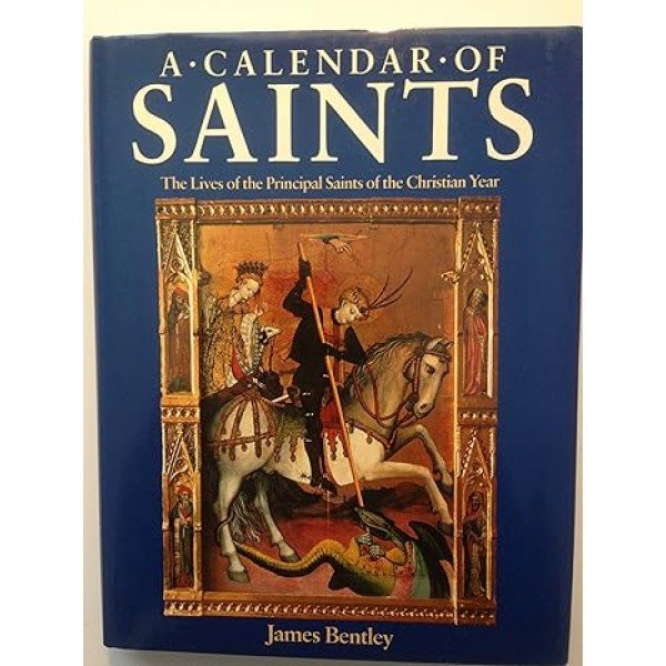 Calendar of Saints Hardcover – Import, 1 January 1987 by Bentley (Author)
