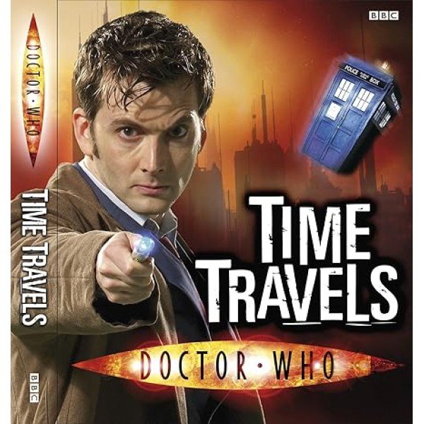 Doctor Who: Time Travels Hardcover by BBC (Author)