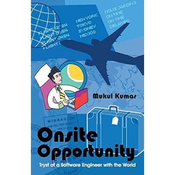 Onsite Opportunities Paperback – 21 May 2012 by Mukul Kumar (Author)