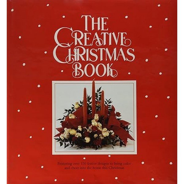 CREATIVE CHRISTMAS BOOK Hardcover – 1 March 1997 by Jilly Glassborow (Author)