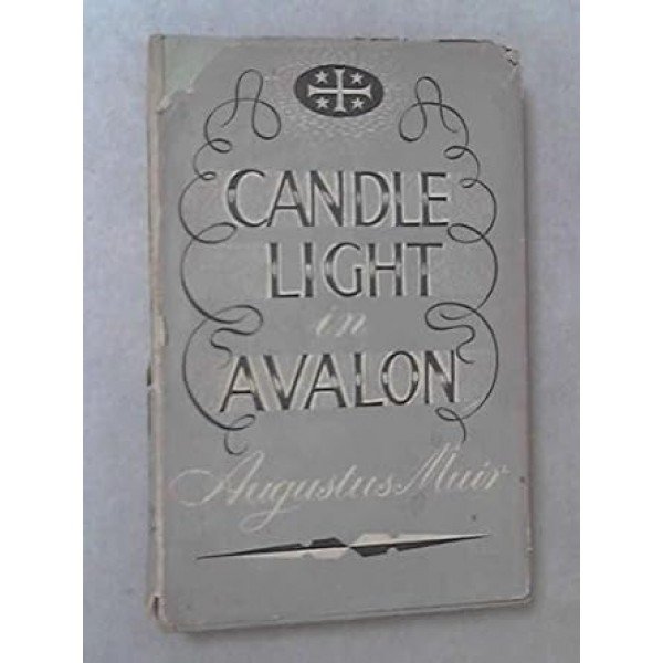CANDLELIGHT IN AVALON Hardcover – 1 Jan. 1954 by Augustus Muir (Author)