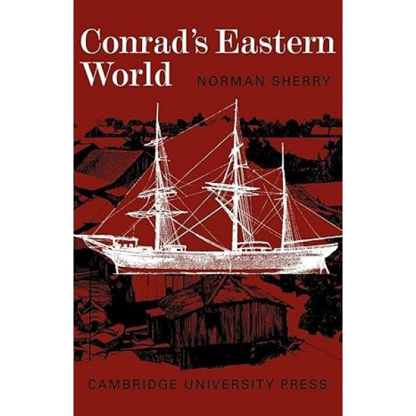 Conrad's Eastern World Paperback – Import, 13 January 1977 by Norman Sherry (Author)