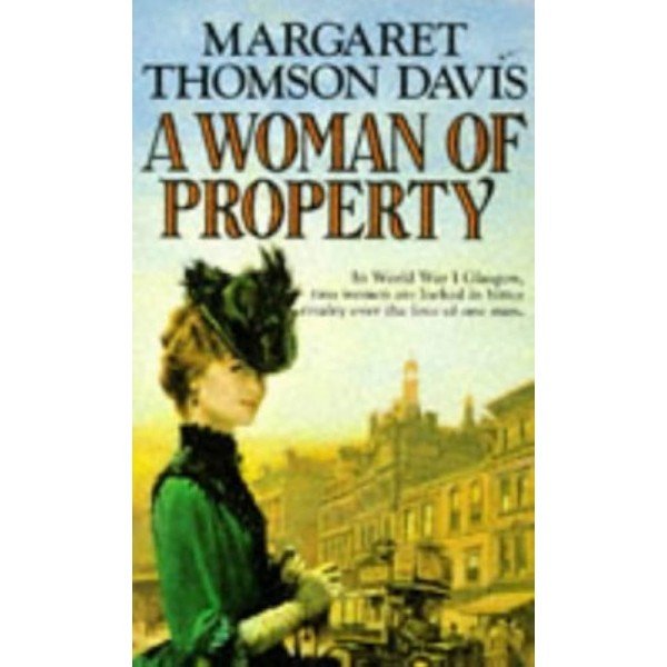 A WOMEN OF PROPERTY Paperback – Import, October 27, 1992 by Margaret Thomson Davis (Author)
