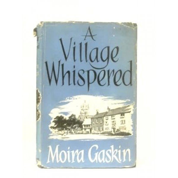 A VILLAGE WHISPERED MOIRA GASKIN COLLINS ST JAMES'S  PLACE LONDON