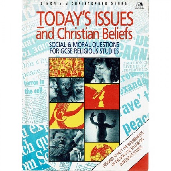 Todays Issues and Christian Beliefs Danes Simon, Danes Christopher