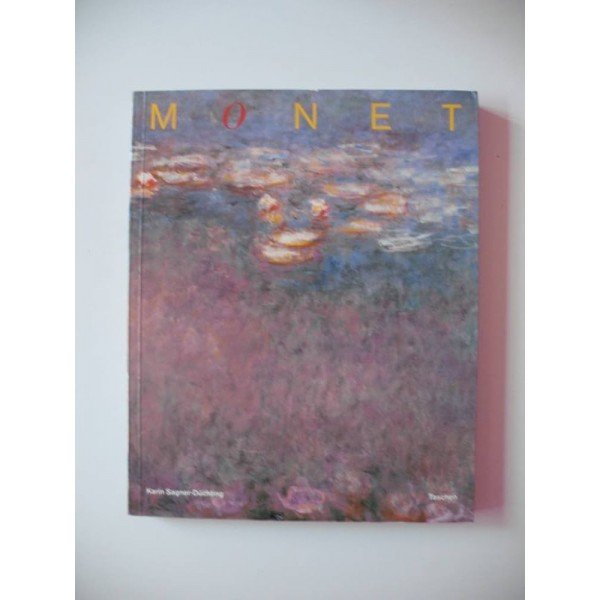 Monet, 1840-1926. Une Fete Pour Les Yeux Paperback – 23 Jun. 1998 French edition  by Karin Sagner-Düchting (Author)
