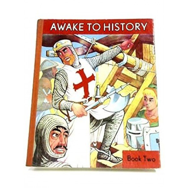 Awake to History Book Two: Through the Middle Ages Hardcover – 1 Jan. 1964