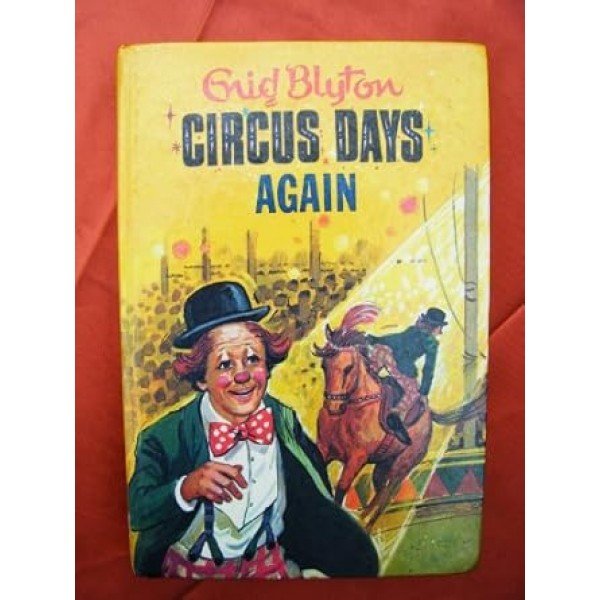 Circus Days Again (Rewards S.) Hardcover – 1 December 1989 by Enid Blyton (Author)
