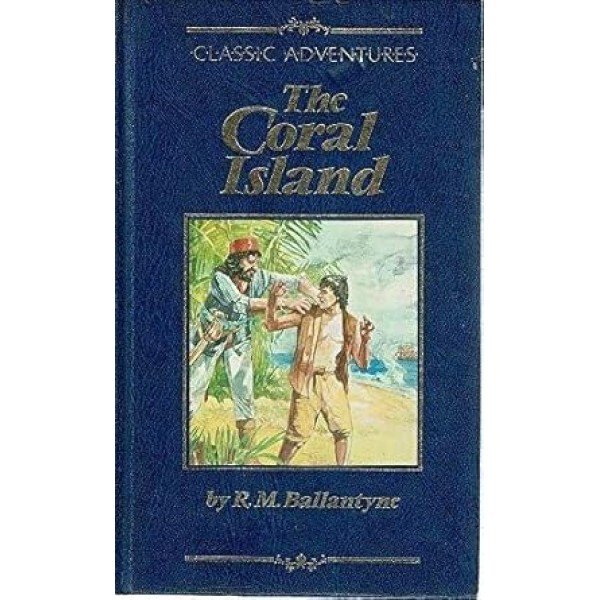 Coral Island by R.M. Ballantyne (Author)